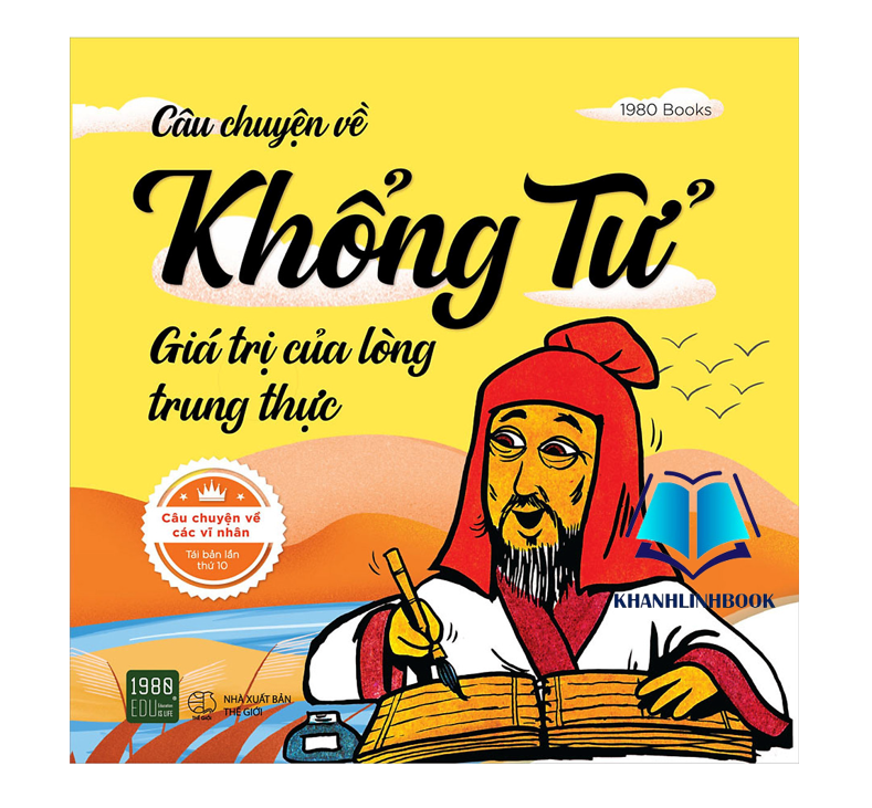 Sách - Câu Chuyện Về Khổng Tử - Giá Trị Của Lòng Trung Thực