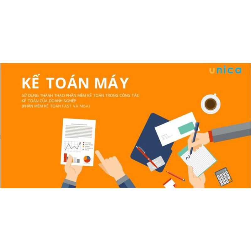 Khóa học TIN HỌC VP - Kế toán máy: Thành thạo phần mềm kế toán doanh nghiệp Fast và Misa