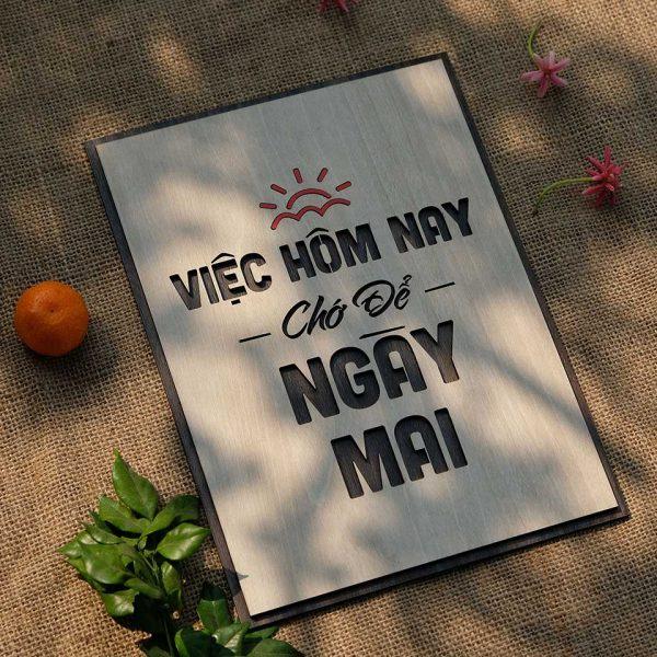 Tranh gỗ decor truyền cảm hứng "Việc hôm nay chớ để ngày mai"