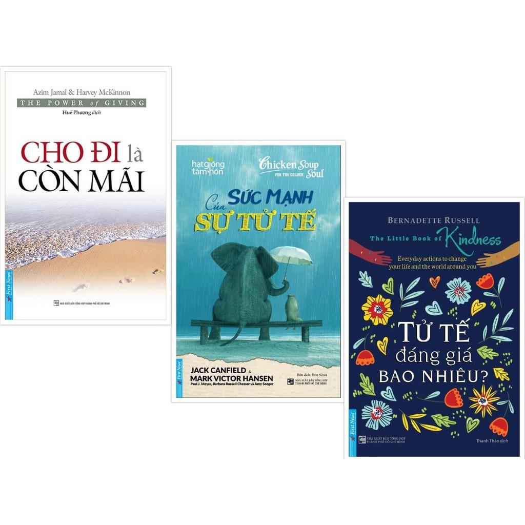 Sách - Combo Cho đi là còn mãi + Sức mạnh của sự tử tế + Tử tế đáng giá bao nhiêu - FirstNews