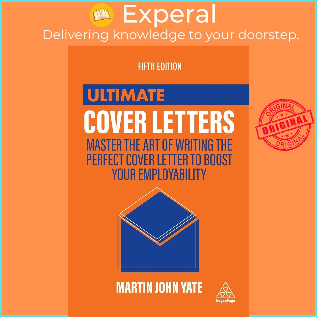 Sách - Ultimate Cover Letters : Master the Art of Writing the Perfect Cover by Martin John Yate (UK edition, paperback)