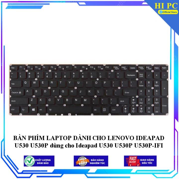 BÀN PHÍM LAPTOP DÀNH CHO LENOVO IDEAPAD U530 U530P dùng cho Ideapad U530 U530P U530P-IFI - Hàng Nhập Khẩu