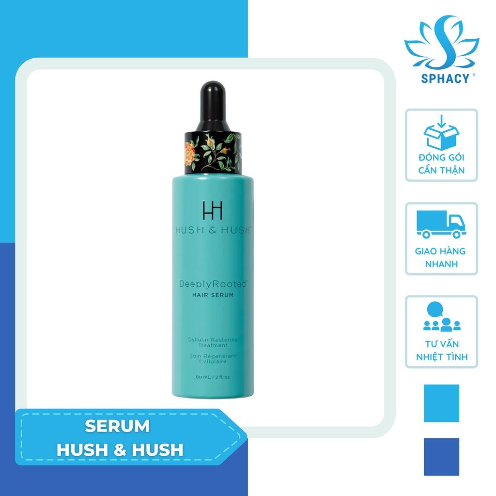 Tinh Chất Dưỡng Serum Hush &amp; Hush Deeply Rooted Giúp Da Đầu Khỏe Mạnh Mái Tóc Suôn Mượt Dày Dài 60ml