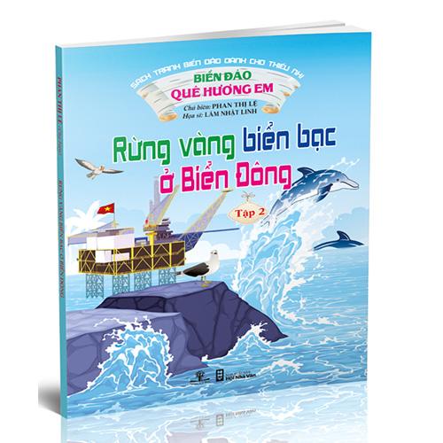 Biển Đảo Quê Hương Em - Tập 2: Rừng Vàng Biển Bạc Ở Biển Đông