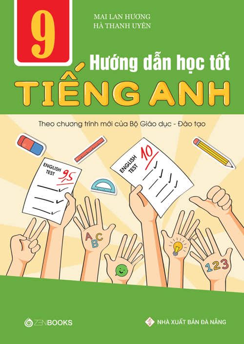 Hướng Dẫn Học Tốt Tiếng Anh Lớp 9 (Theo chương trình mới của Bộ GD&amp;ĐT)