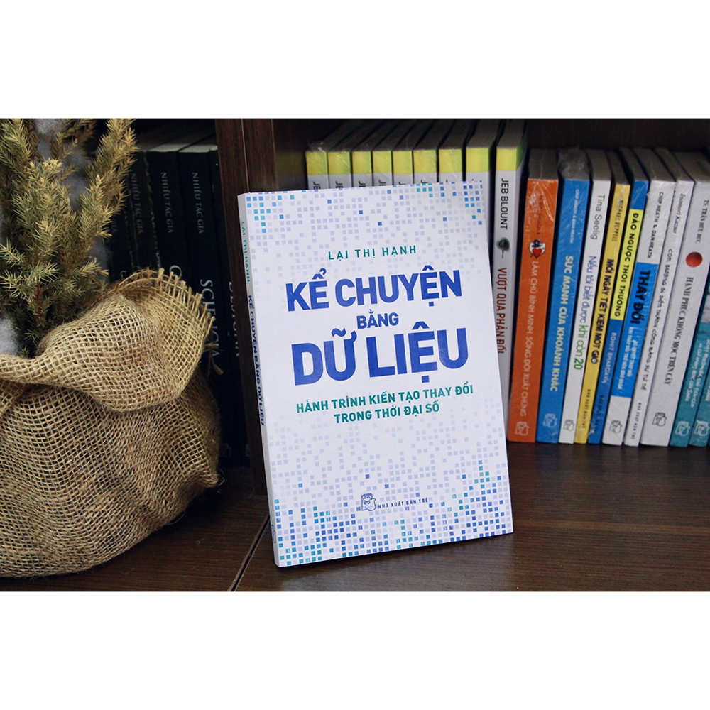 Kể chuyện bằng dữ liệu - Hành trình kiến tạo thay đổi trong thời đại số