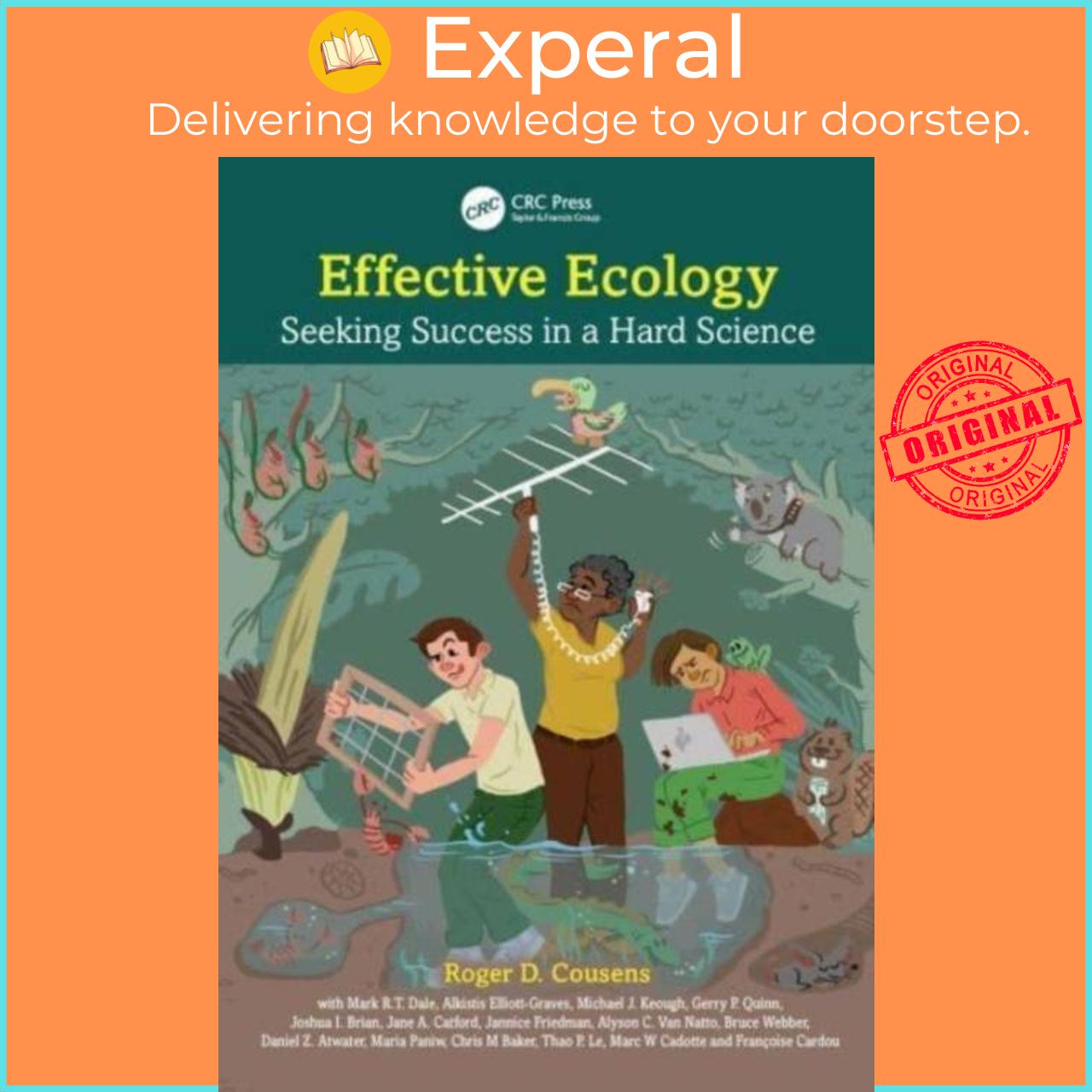 Sách - Effective Ecology - Seeking Success in a Hard Science by Roger D. Cousens (UK edition, paperback)