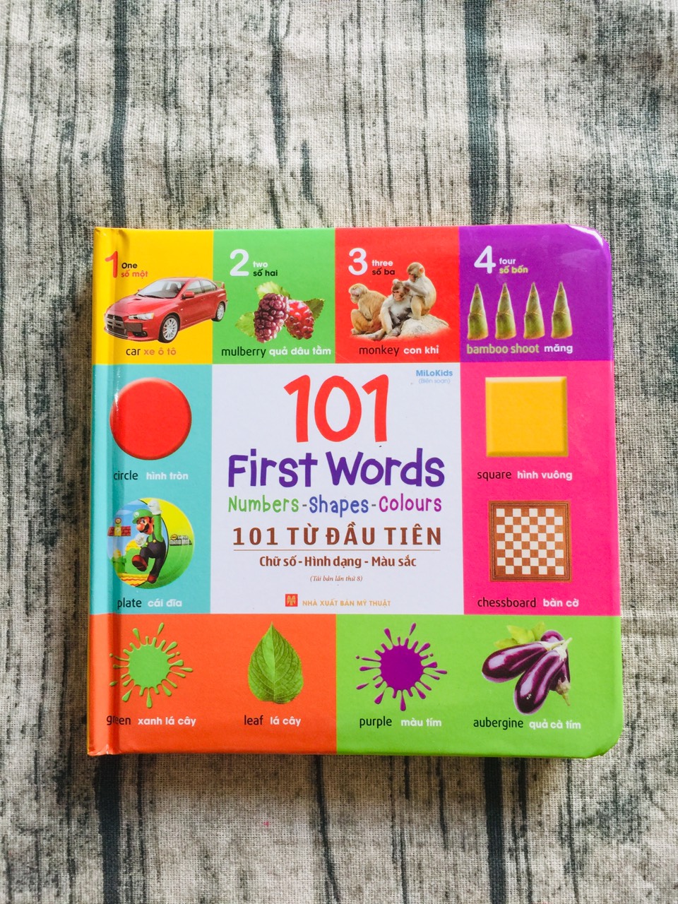 101 First Words: Numbers - Shapes - Colours / 101 Từ Đầu Tiên: Chữ Số - Hình Dạng - Màu Sắc