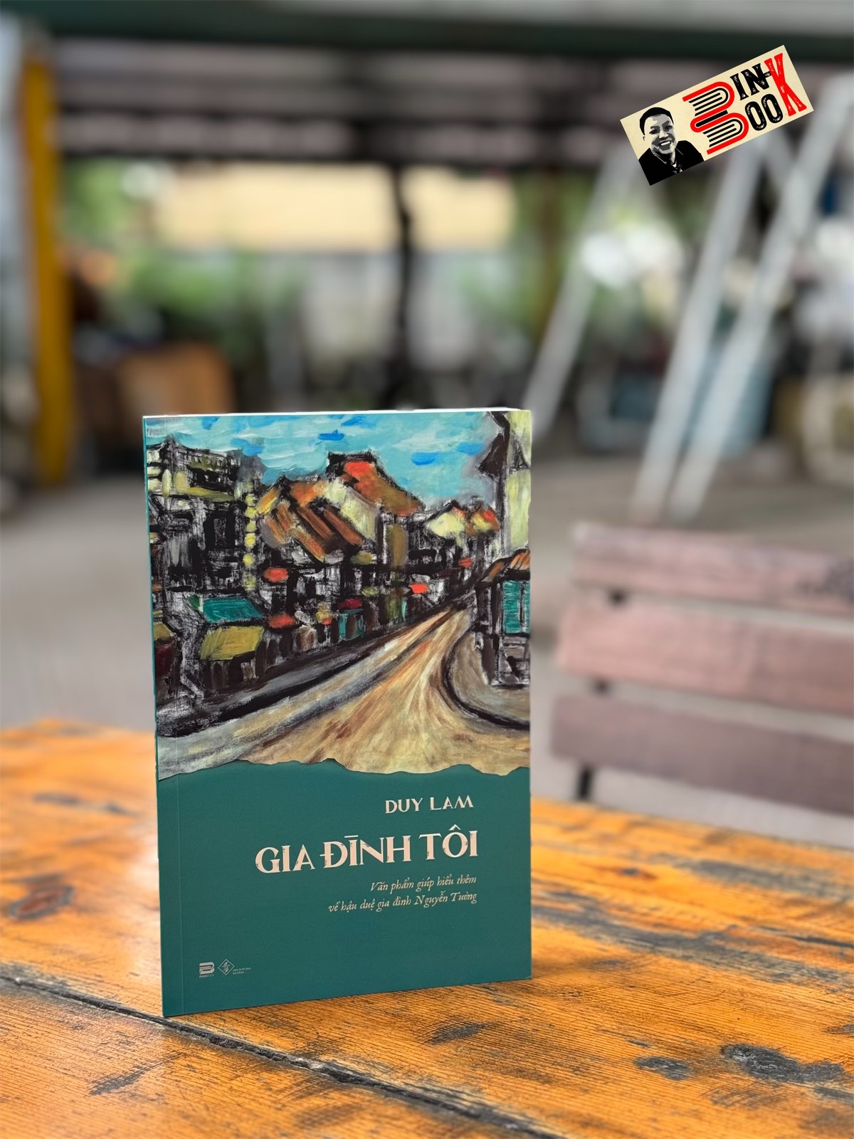 GIA ĐÌNH TÔI – Văn phẩm giúp hiểu thêm về hậu duệ gia đình Nguyễn Tường – Duy Lam – Phanbook – NXB Đà Nẵng