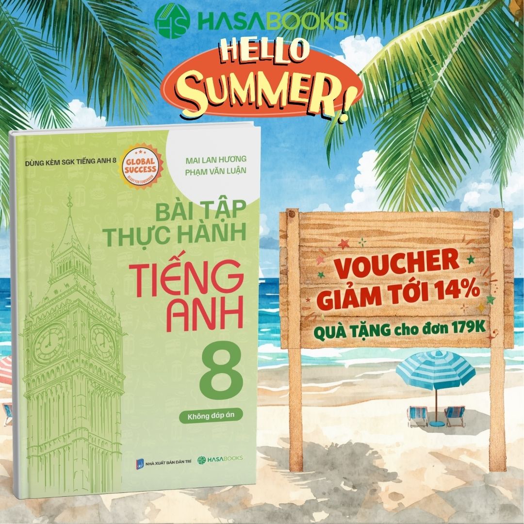 Bài Tập Thực Hành Tiếng Anh 8 Global Success (Không Đáp Án) - Mai Lan Hương