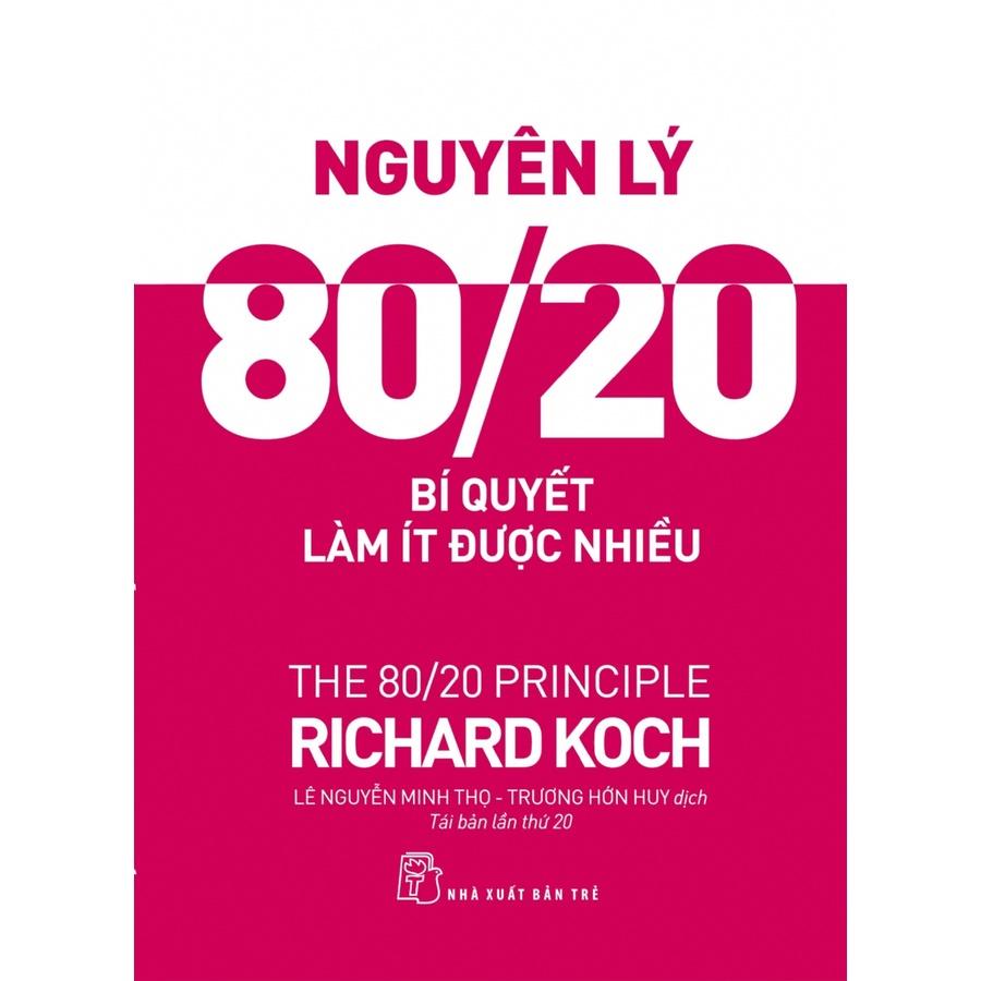 NGUYÊN LÝ 80/20 - Bí Quyết Làm Ít Được Nhiều