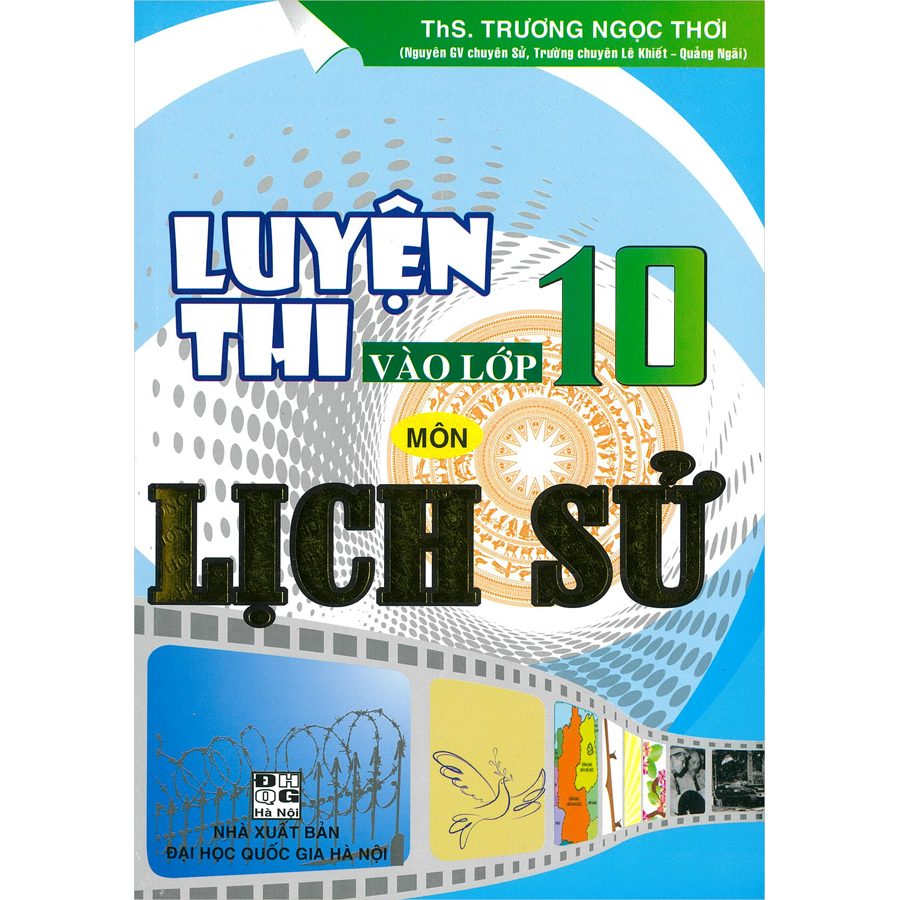 Luyện Thi Vào Lớp 10 Môn Lịch Sử (Tái Bản)