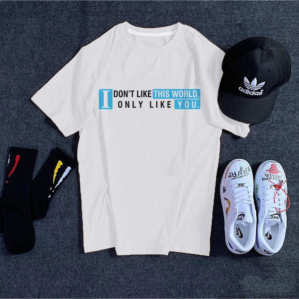 Hàng HotÁo Thun Tay Lỡ UNISEX I DON'T LIKE THIS WORLDCực Chất