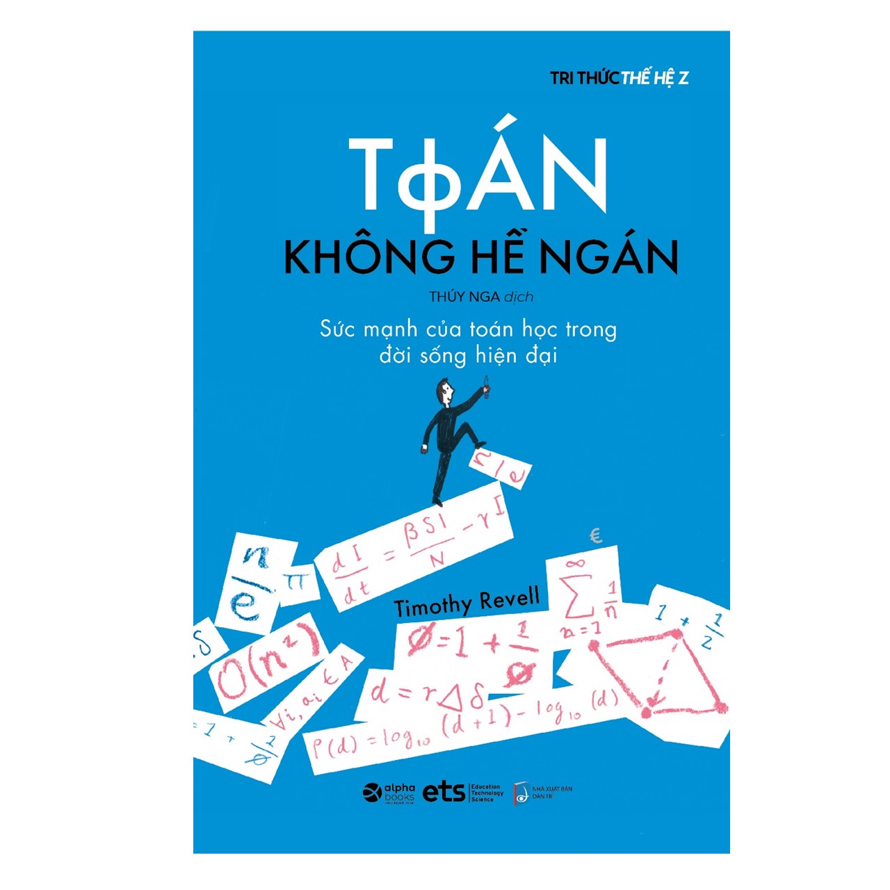 Trạm Đọc Official | Toán Không Hề Ngán - Sức Mạnh Của Toán Học Trong Đời Sống Hiện Đại