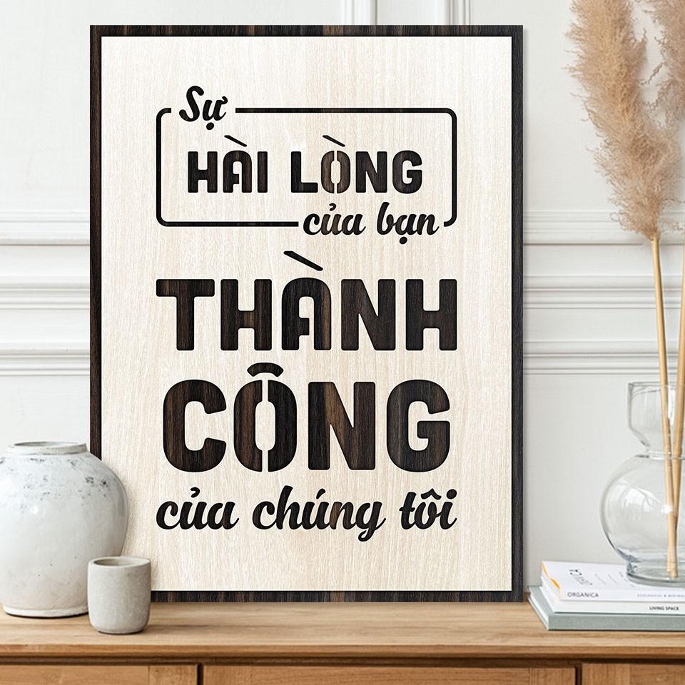 Tranh động lực văn phòng - Sự hài lòng của bạn là thành công của chúng tôi