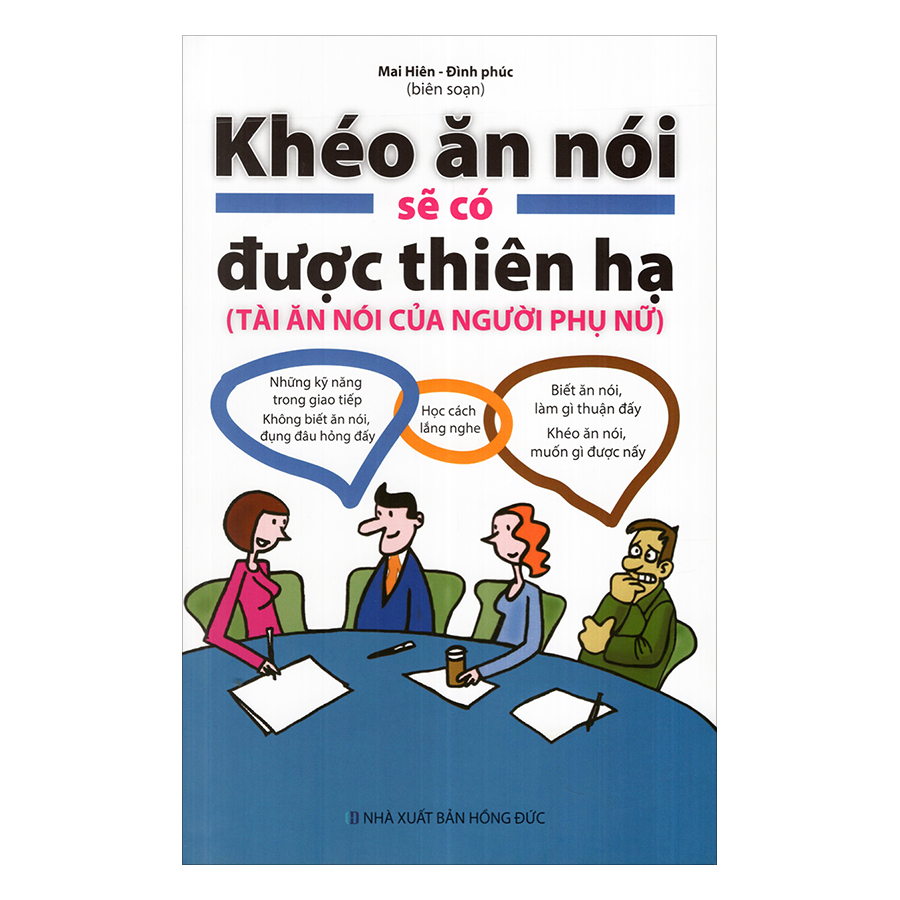 Khéo Ăn Nói Sẽ Có Được Thiên Hạ