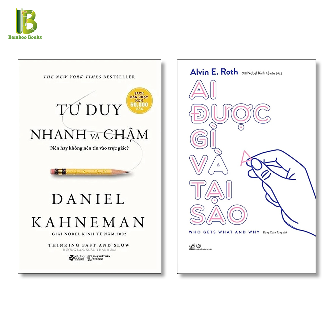 Combo 2Q: Tư Duy Nhanh Và Chậm + Ai Được Gì Và Tại Sao - Giải Nobel Kinh Tế - Tặng Kèm Bookmark Bamboo Books