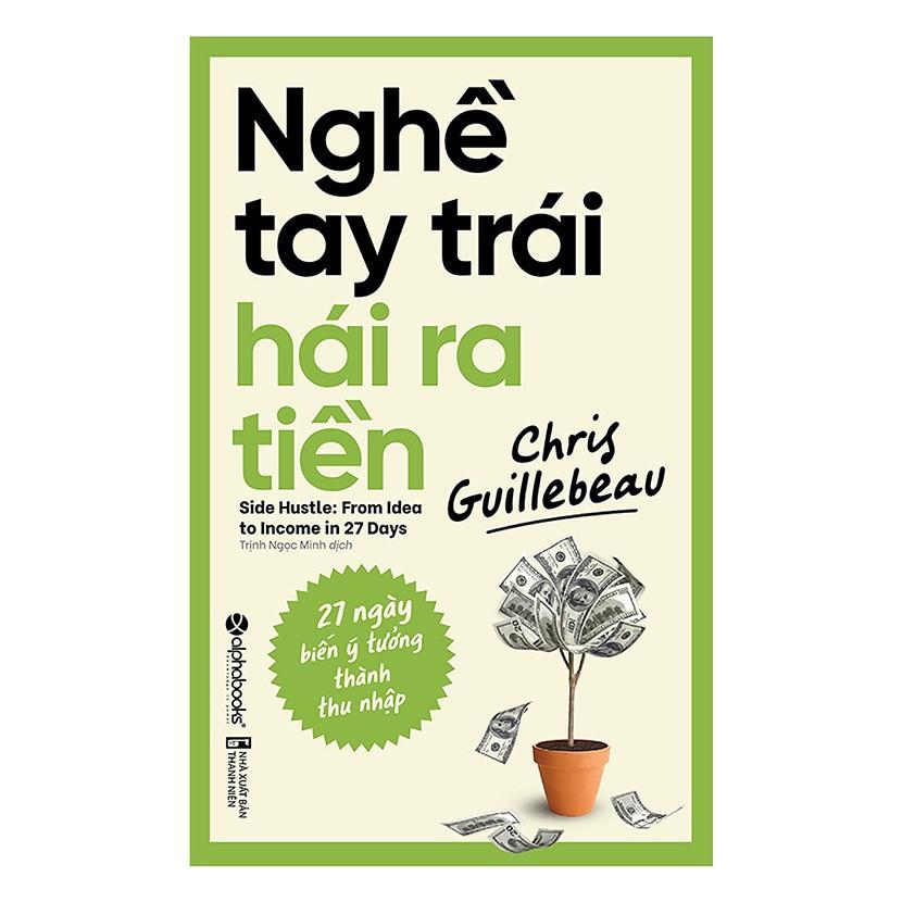 Sách Nghề Tay Trái Hái Ra Tiền - ALphabooks - BẢN QUYỀN