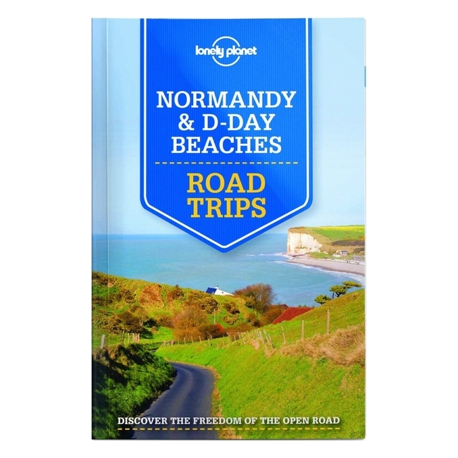 Normandy & D-Day Beaches Road Trips 1Ed