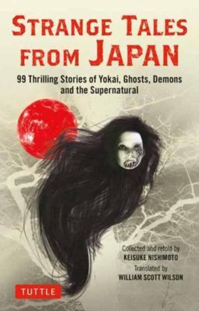 Sách - Strange Tales from Japan : 99 Chilling Stories of Yokai, Ghosts, by William Scott Wilson
