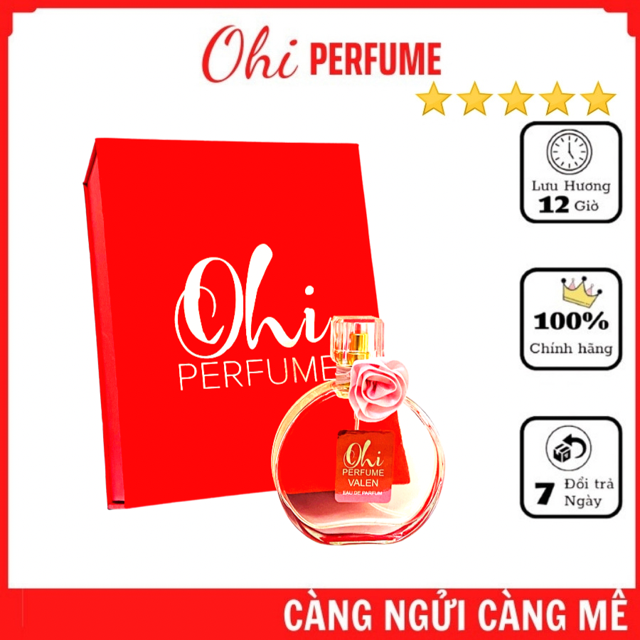 Nước Hoa Nữ OHI VALEN 50ml - TOP Nước Hoa Nữ Bán Chạy - Hương Thơm Nhẹ Nhàng Quyến Rũ Sang Trọng - Sản Phẩm Thích Hợp Làm Quà Tặng !