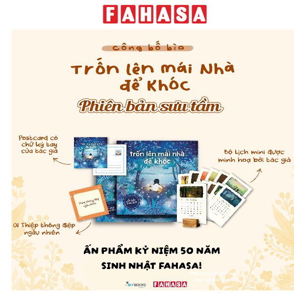 Sách - Trốn Lên Mái Nhà Để Khóc - Ấn Bản Sưu Tầm - Bìa Cứng - Tặng Kèm Bộ Lịch Mini 2026 Được Minh Họa Bởi Tác Giả + Đế Lịch Gỗ + Postcard Độc Quyền Có Chữ Ký Tác Giả + Thiệp Thông Điệp Ngẫu Nhiên - Độc Quyền Fahasa