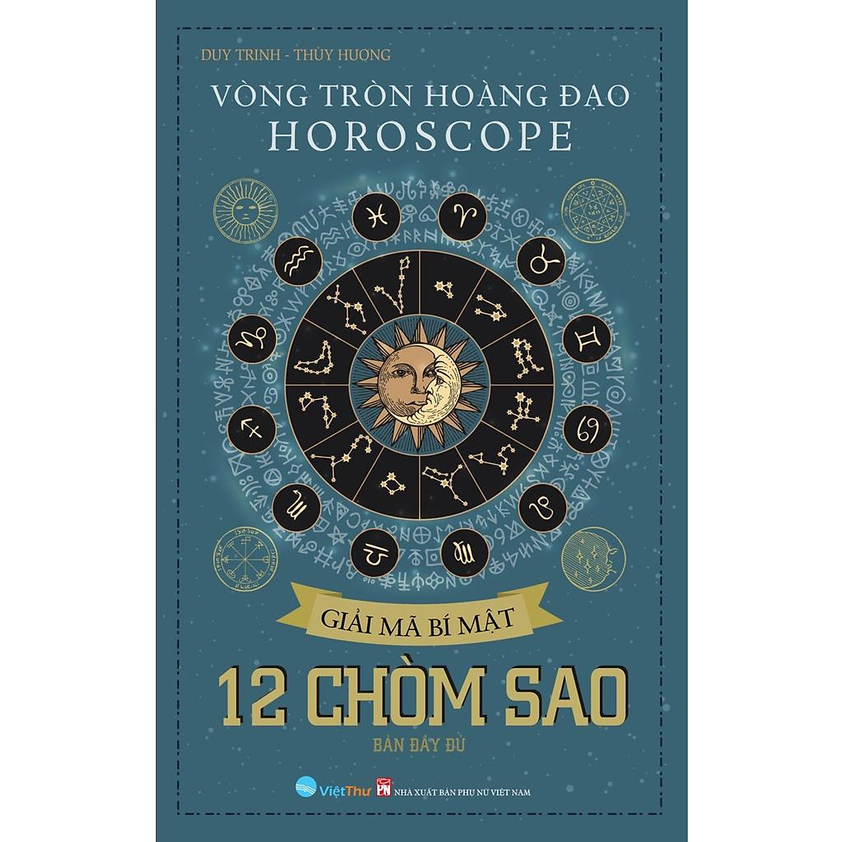 Vòng Tròn Hoàng Đạo - HOROSCOPE - Giải Mã Bí Mật - 12 Chòm Sao( bc) - Sách Chiêm Tinh - Horoscope Thương hiệu Duy Trinh | Zalora.vn