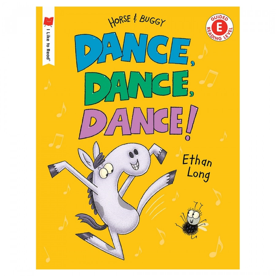 I Like To Read Level E: Dance, Dance, Dance!