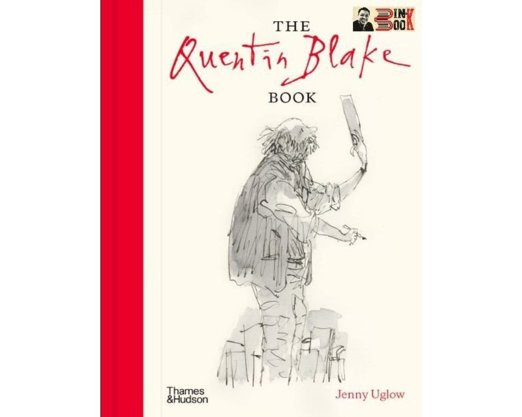 THE QUENTIN BLAKE BOOK – Jenny Uglow – Alphabooks – NXB Thames & Hudson