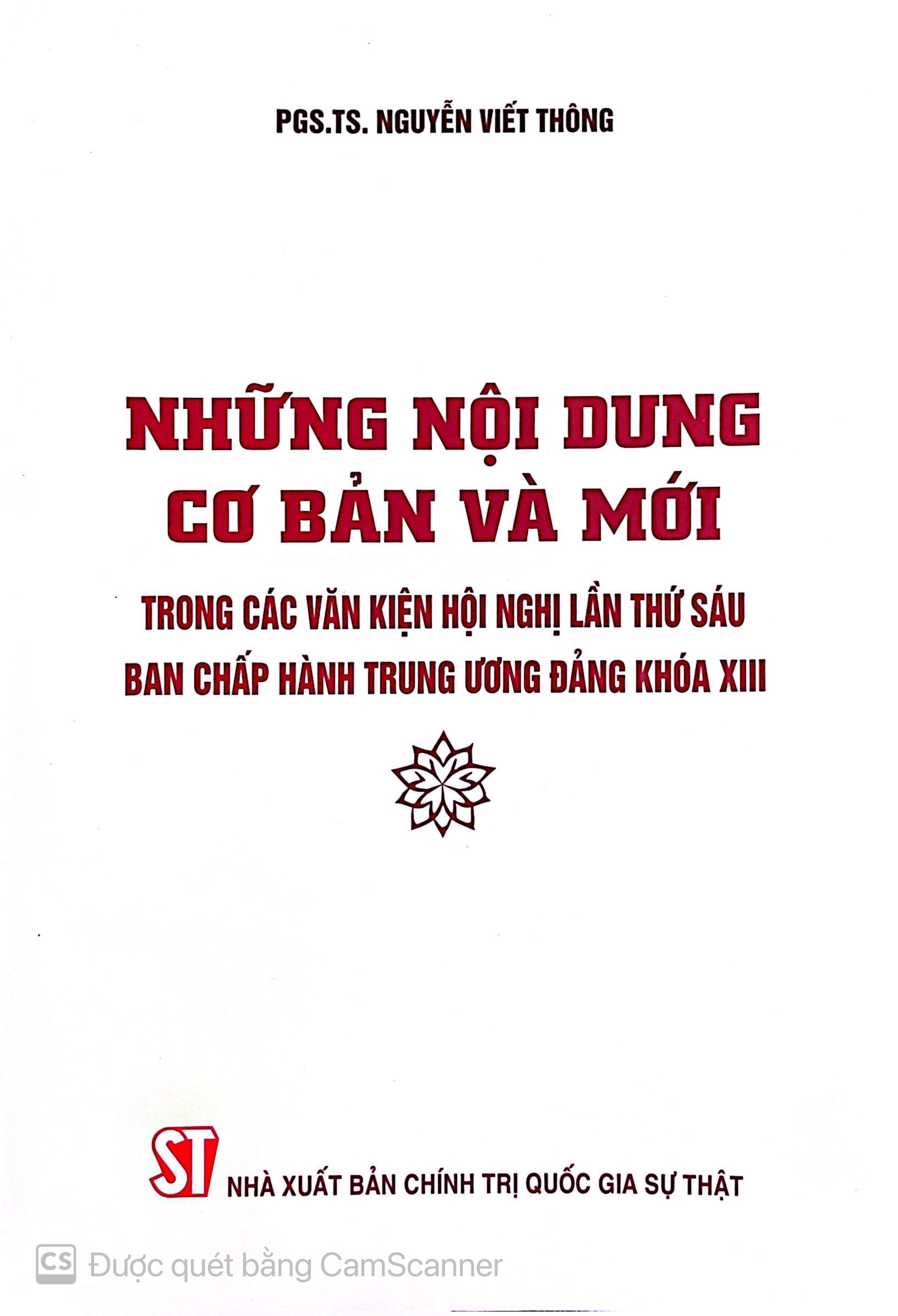 Những nội dung cơ bản và mới trong các Văn Kiện hội nghị lần thứ 6 Ban chấp hành Tung ương Đảng khoá XIII