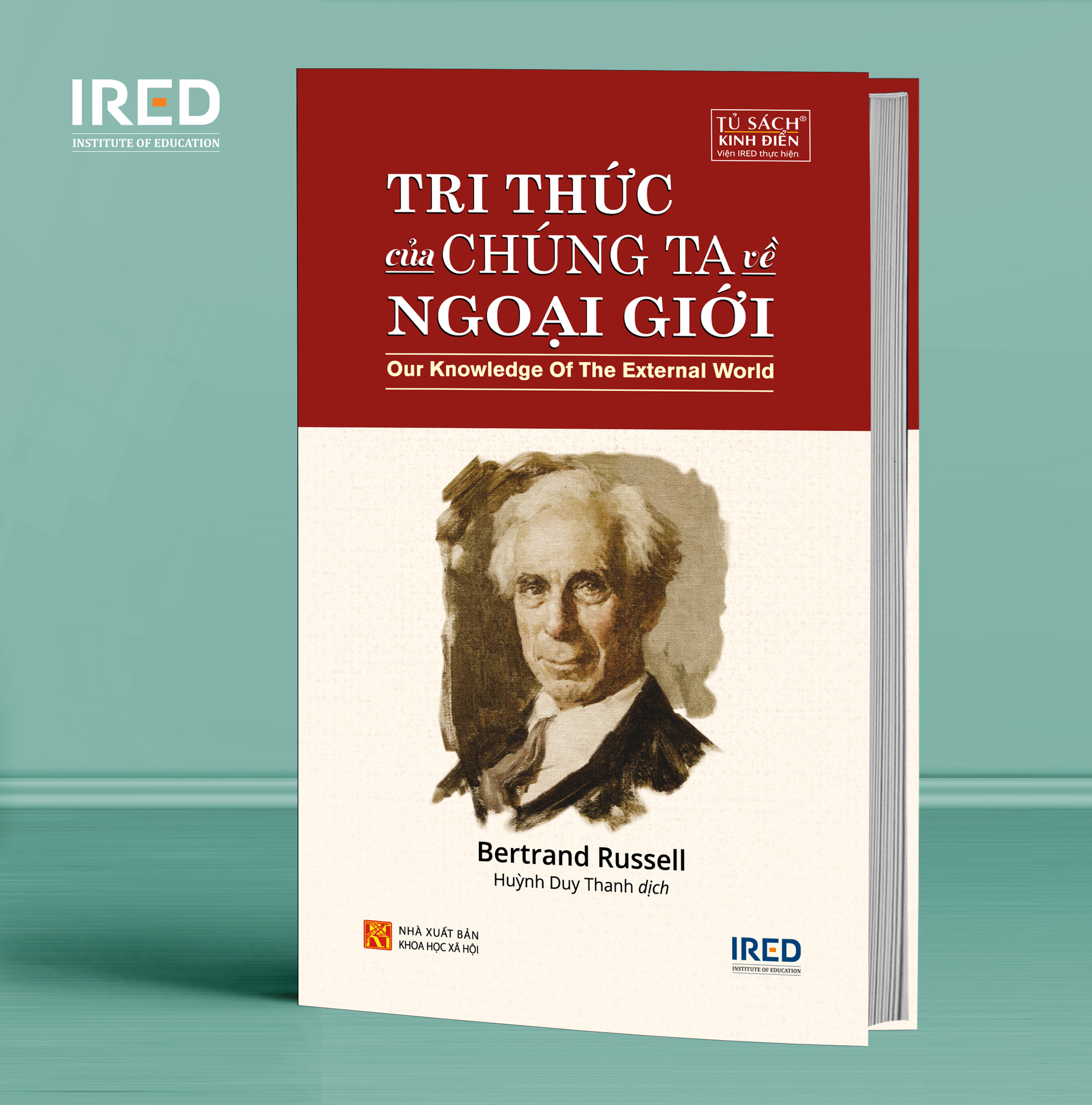 TRI THỨC CỦA CHÚNG TA VỀ NGOẠI GIỚI (Our Knowledge of the External World) - Bertrand Russell - Huỳnh Duy Thanh dịch - (bìa mềm)