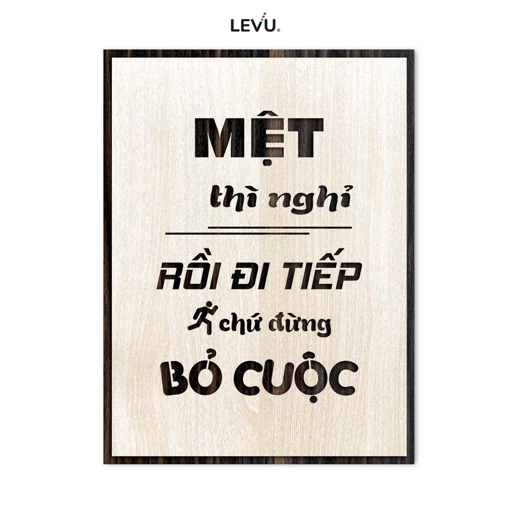 Tranh gỗ treo tường LEVU LV035 "Mệt thì nghỉ rồi đi tiếp chứ đừng bỏ cuộc"