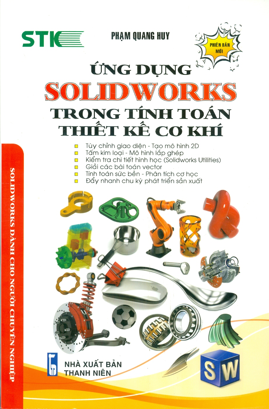 Ứng Dụng Solidworks Trong Tính Toán Thiết Kế Cơ Khí - Solidworks Dành Cho Người Chuyên Nghiệp