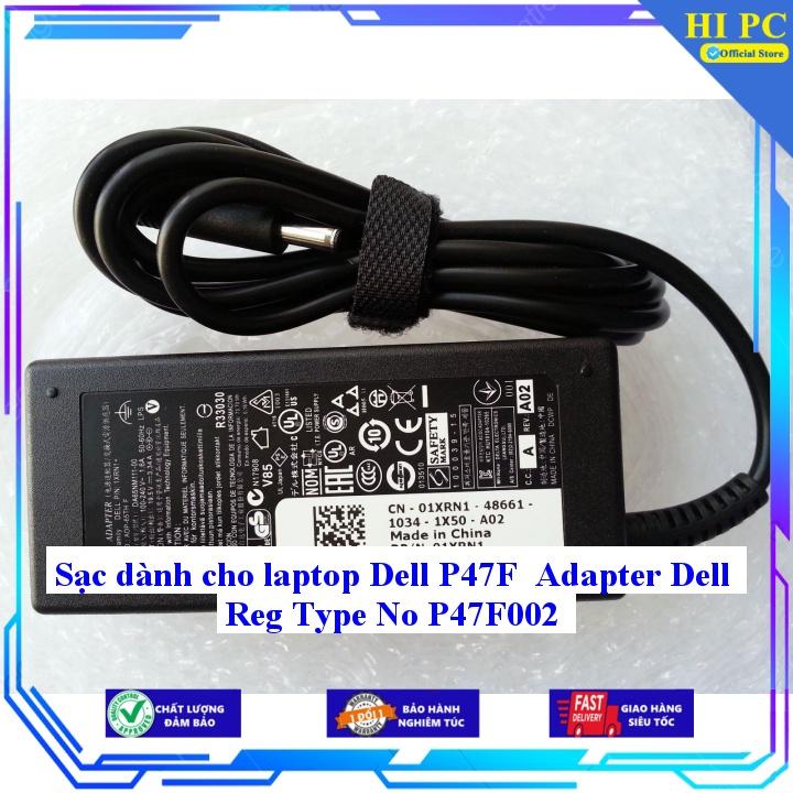 Sạc dành cho laptop Dell P47F Adapter Dell Reg Type No P47F002 - Kèm Dây nguồn - Hàng Nhập Khẩu