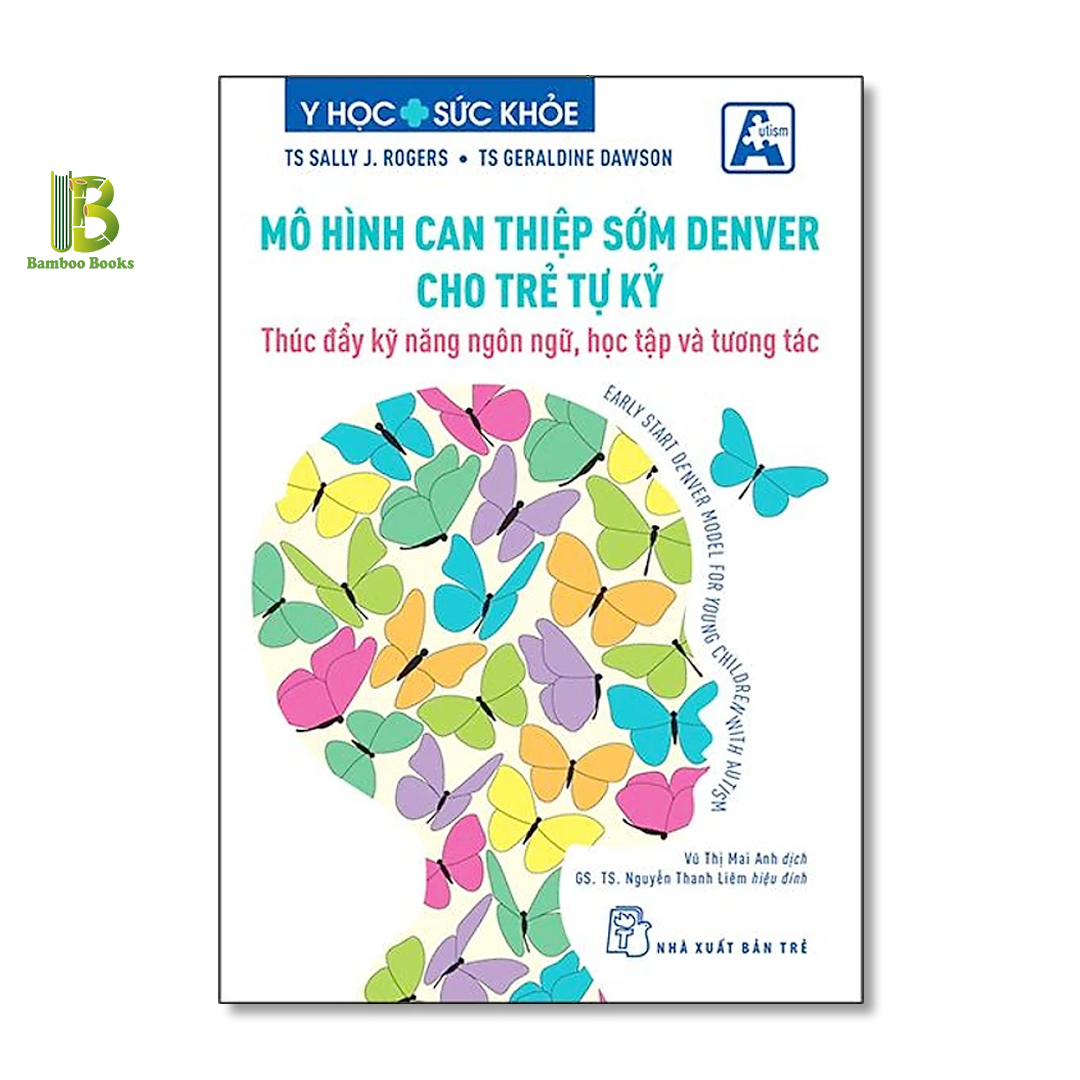 Combo 2Q: Mô Hình Can Thiệp Sớm Denver Cho Trẻ Tự Kỷ + Thấu Hiểu Và Hỗ Trợ Trẻ Tự Kỷ - Bìa Mềm
