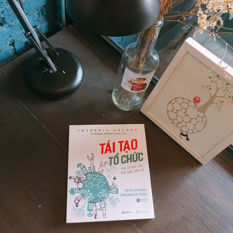 Tái tạo tổ chức: Phá vỡ rào cản, thổi bùng sinh khí  - Tác giả: Frederic Laloux