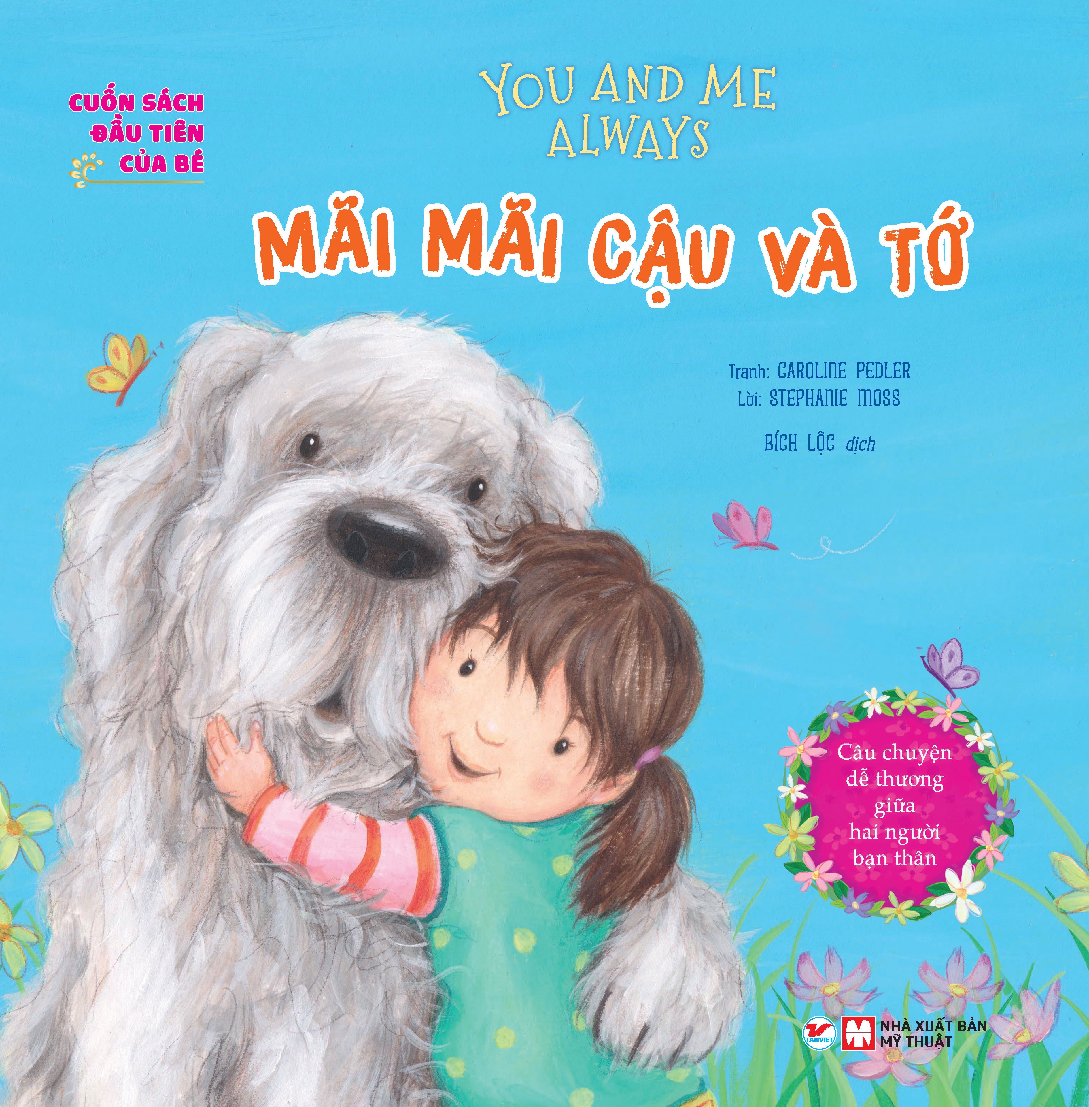 Cuốn Sách Đầu Tiên Của Bé: You And Me Always - Mãi Mãi Cậu Và Tớ