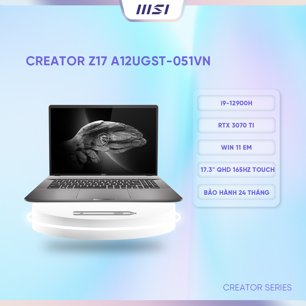 MSI Laptop Creator Z17 A12UGST-051VN|Intel i9-12900H|RTX 3070 Ti|32GB|2TB SSD|17.3&quot; QHD, 165Hz,100% DCI-P3, Touch pan [ Hàng chính hãng]