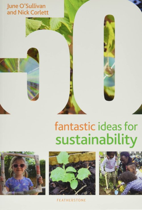 Sách thiếu niên tiếng Anh: 50 Fantastic Ideas for Sustainability