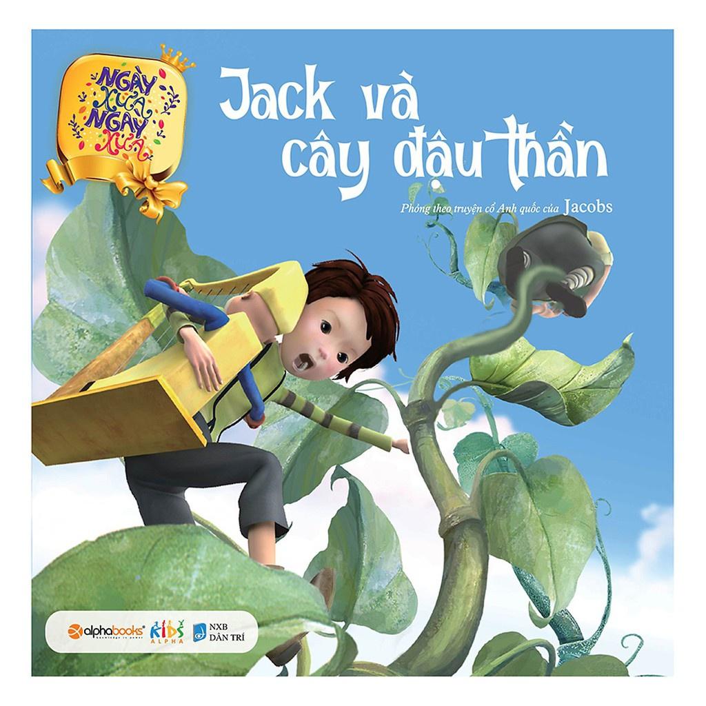 Sách Ngày Xửa Ngày Xưa - Jack Và Cây Đậu Thần - Alphabooks - Bản Quyền