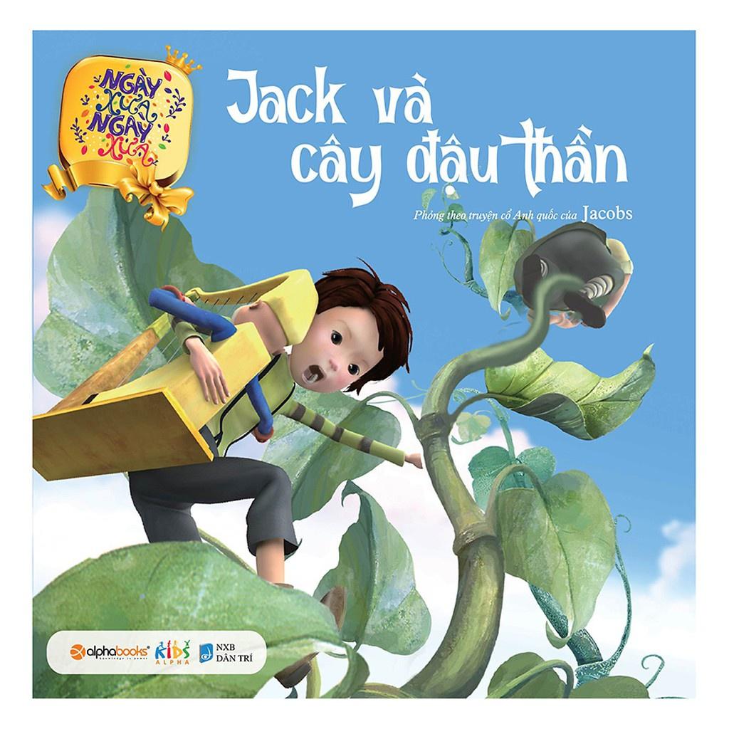 Sách Ngày xửa ngày xưa - Jack và cây đậu thần - Alphabooks - BẢN QUYỀN