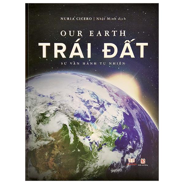 Our Earth - Trái Đất - Sự Vận Hành Tự Nhiên