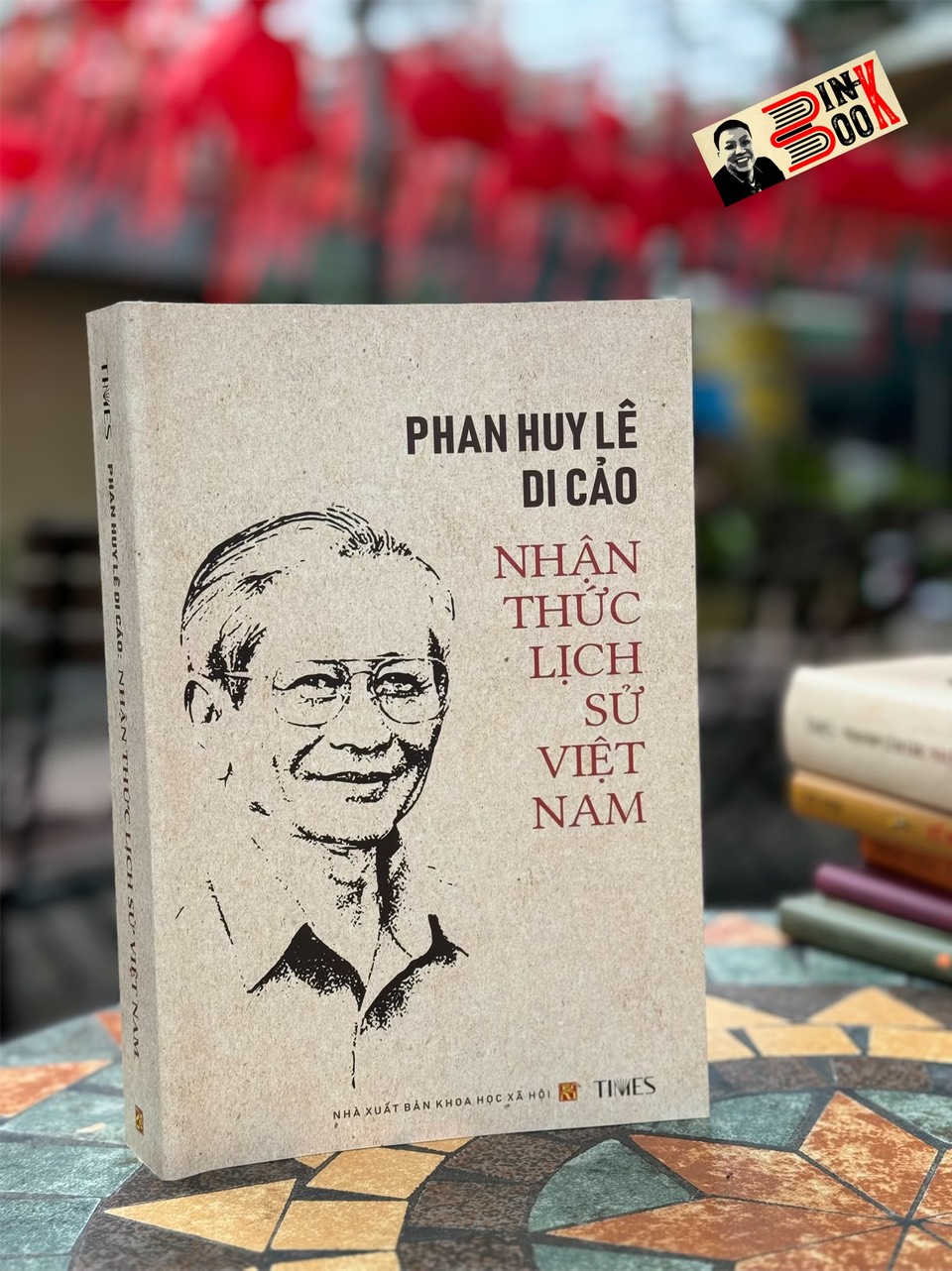 PHAN HUY LÊ DI CẢO - NHẬN THỨC LỊCH SỬ VIỆT NAM - Phan Huy Lê - Times Book - NXB Khoa Học Xã Hội
