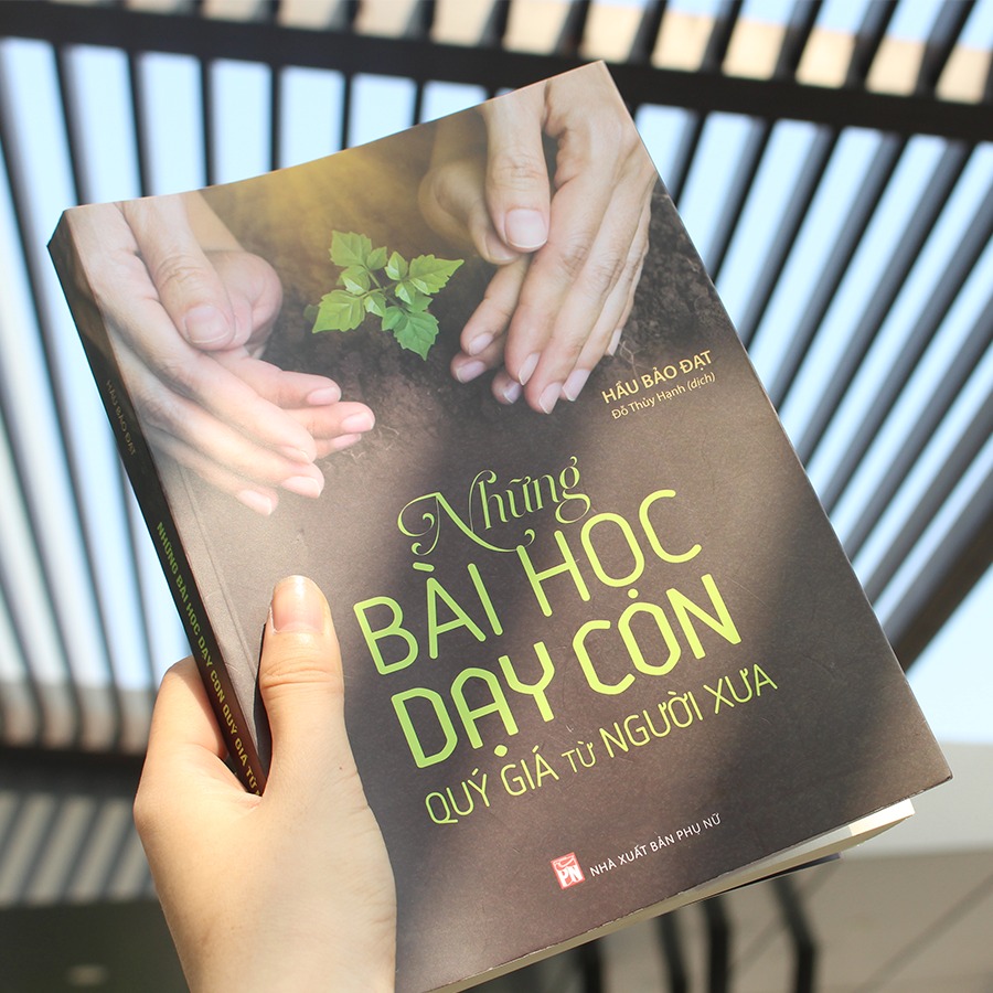 Sách Những Bài Học Dạy Con Quý Giá Từ Người Xưa