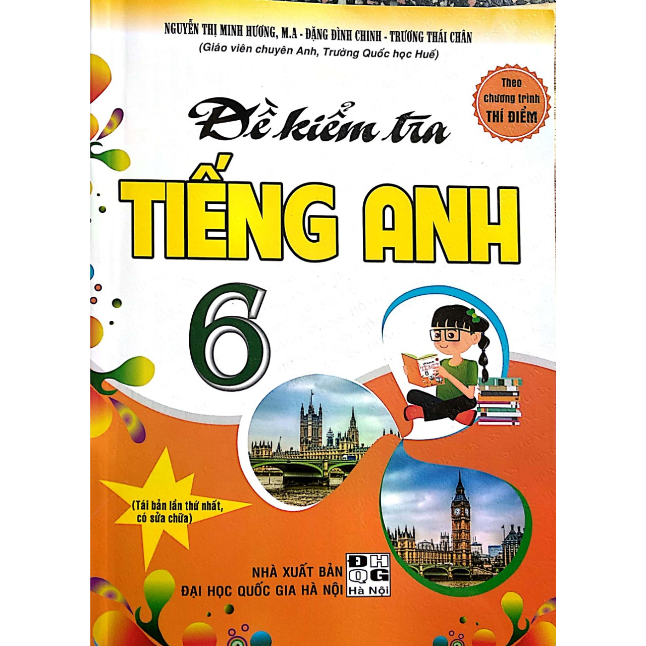 Đề Kiểm Tra Tiếng Anh 6 Theo Chương Trình Thí Điểm (Tái bản)