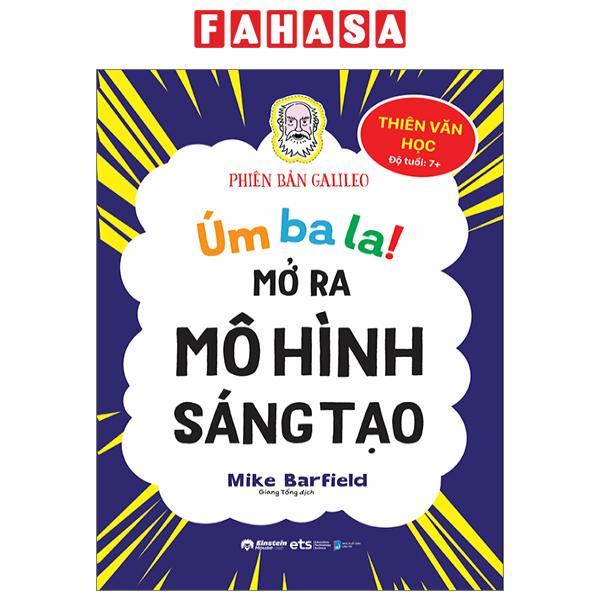 Úm Ba La! Mở Ra Mô Hình Sáng Tạo - Thiên Văn Học - Phiên Bản Galileo