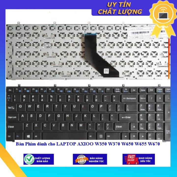 Bàn Phím dùng cho LAPTOP AXIOO W350 W370 W650 W655 W670 - Hàng Nhập Khẩu New Seal