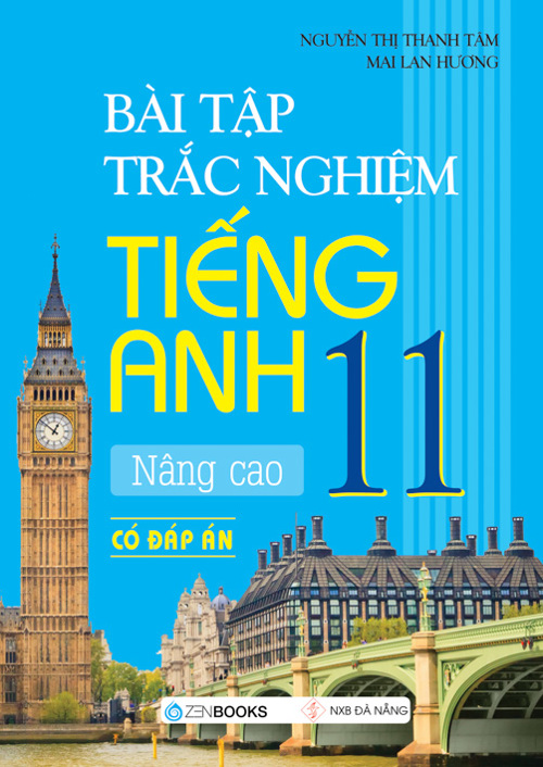 Bài tập Trắc nghiệm tiếng Anh Nâng Cao Lớp 11 (Có đáp án)