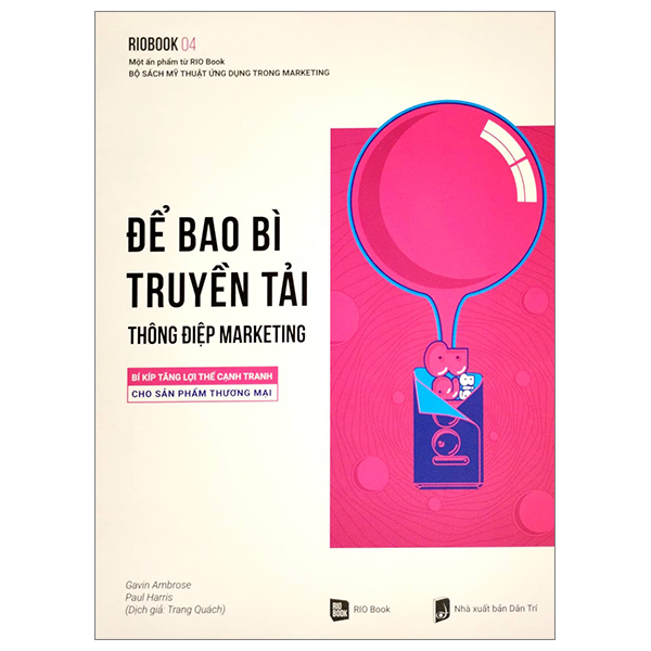 Sách-Rio Book No.4 - Để Bao Bì Truyền Tải Thông Điệp Marketing - Bí Kíp Tăng Lợi Thế Cạnh Tranh Cho Sản Phẩm Thương Mại (Tái Bản 2023)