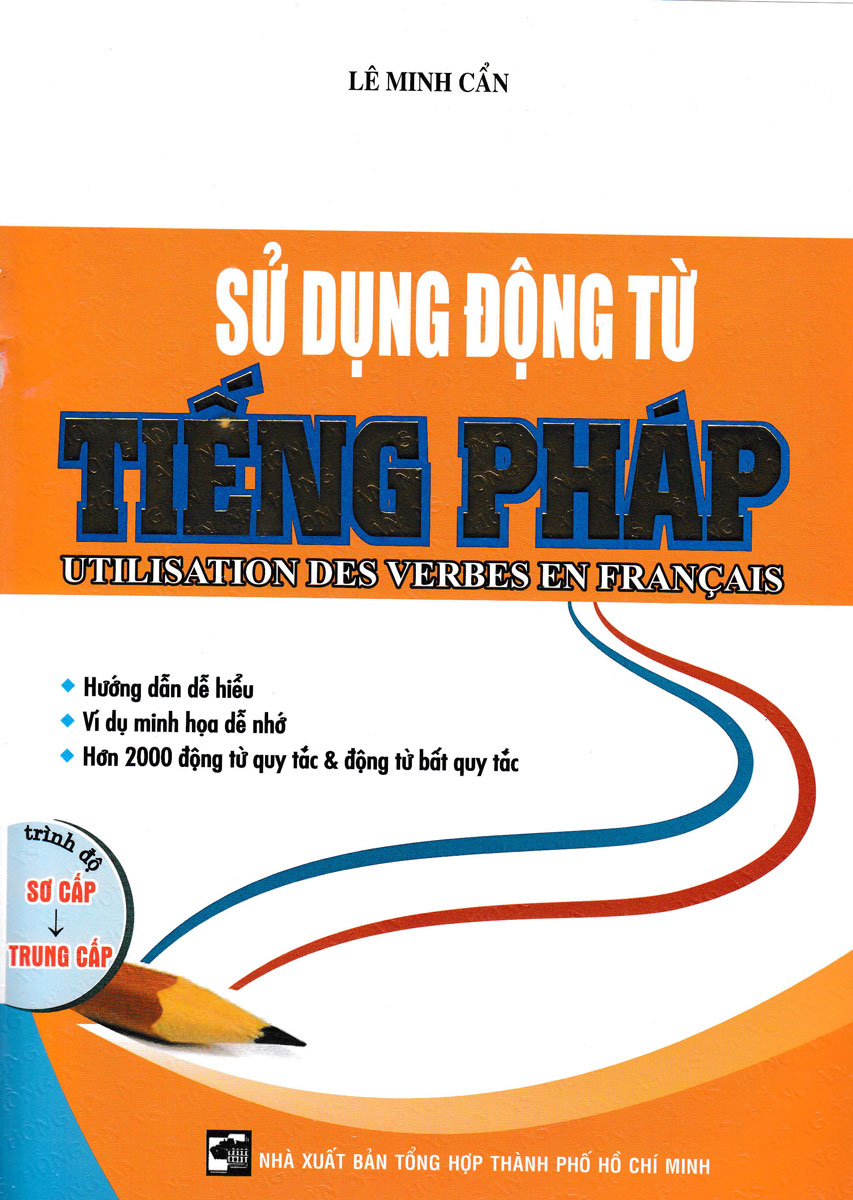 COMBO VĂN PHẠM PHÁP VĂN + CÁCH CHIA ĐỘNG TỪ + NGỮ PHÁP CẤU TRÚC + SỬ DỤNG ĐỘNG TỪ + TỰ HỌC + VĂN PHẠM TIẾNG PHÁP